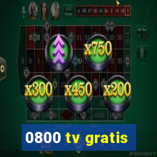 0800 tv gratis